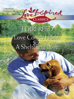 cover image of Love Comes Home and A Sheltering Love